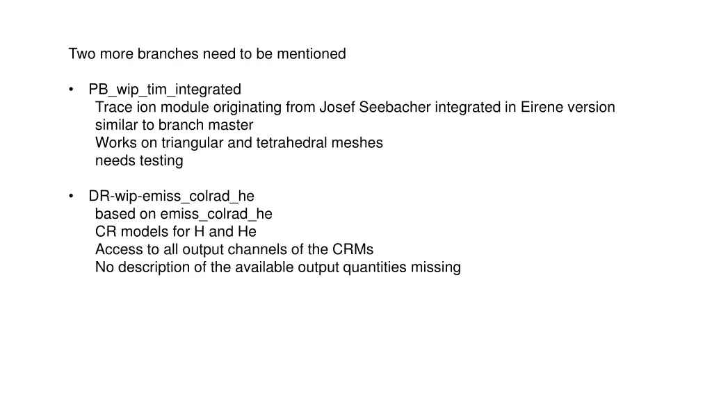 two more branches need to be mentioned