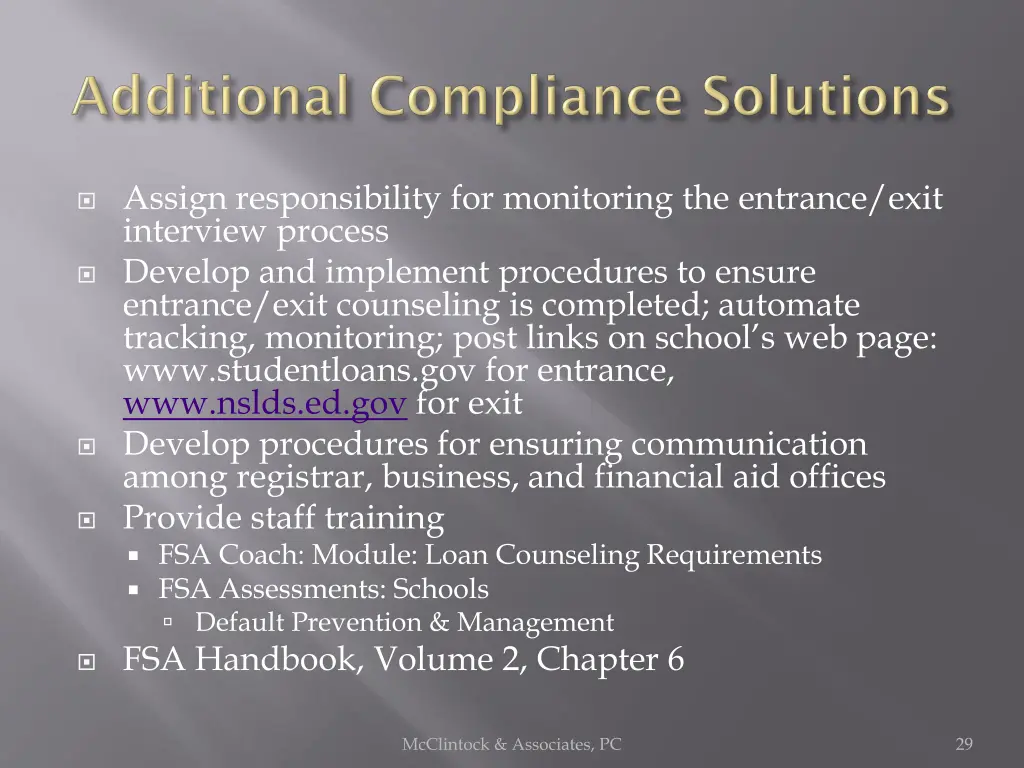 assign responsibility for monitoring the entrance