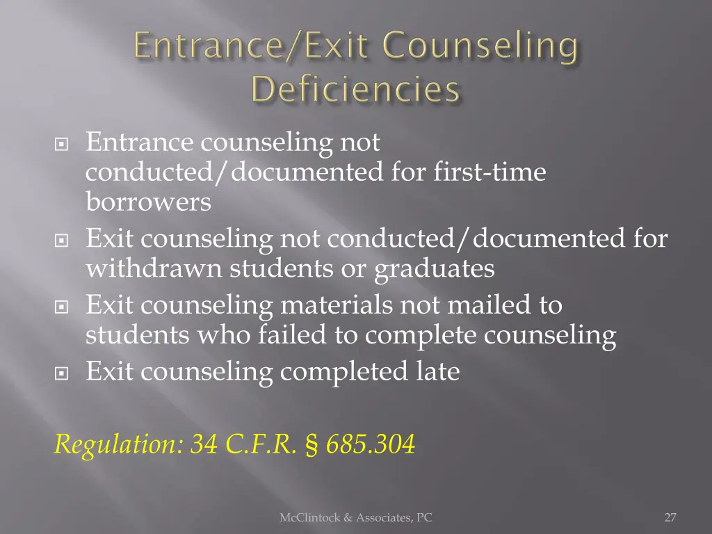 entrance counseling not conducted documented