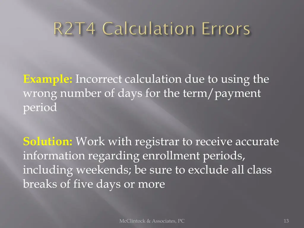example incorrect calculation due to using