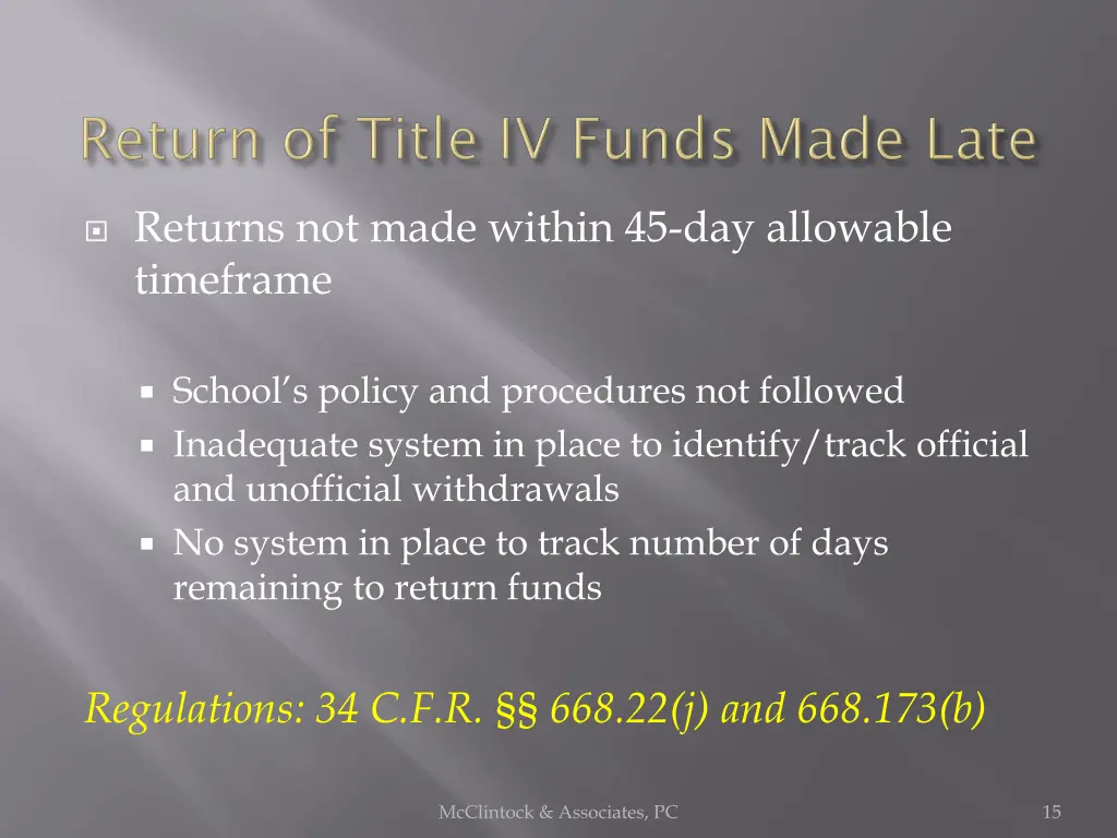 returns not made within 45 day allowable timeframe