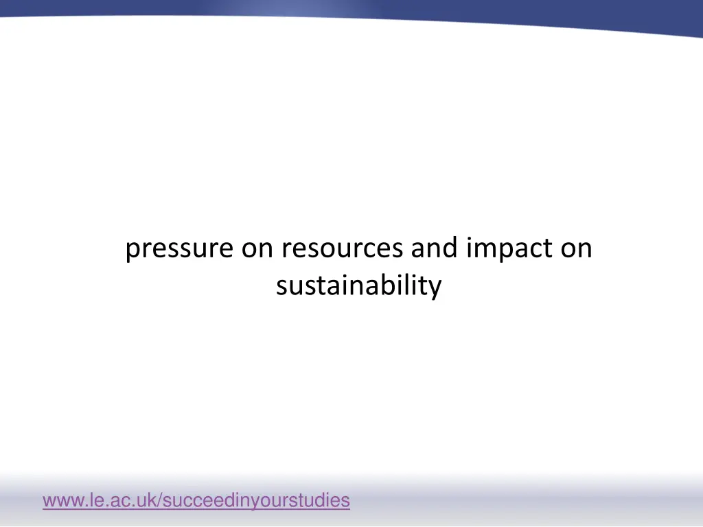 pressure on resources and impact on sustainability