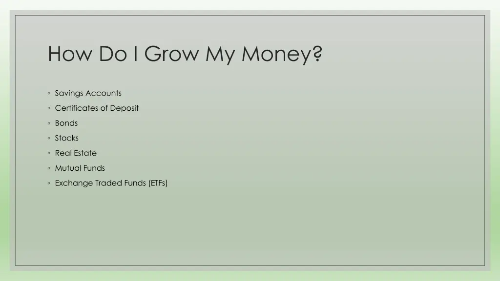 how do i grow my money