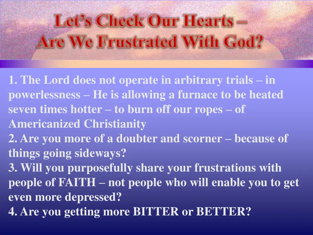 1 the lord does not operate in arbitrary trials