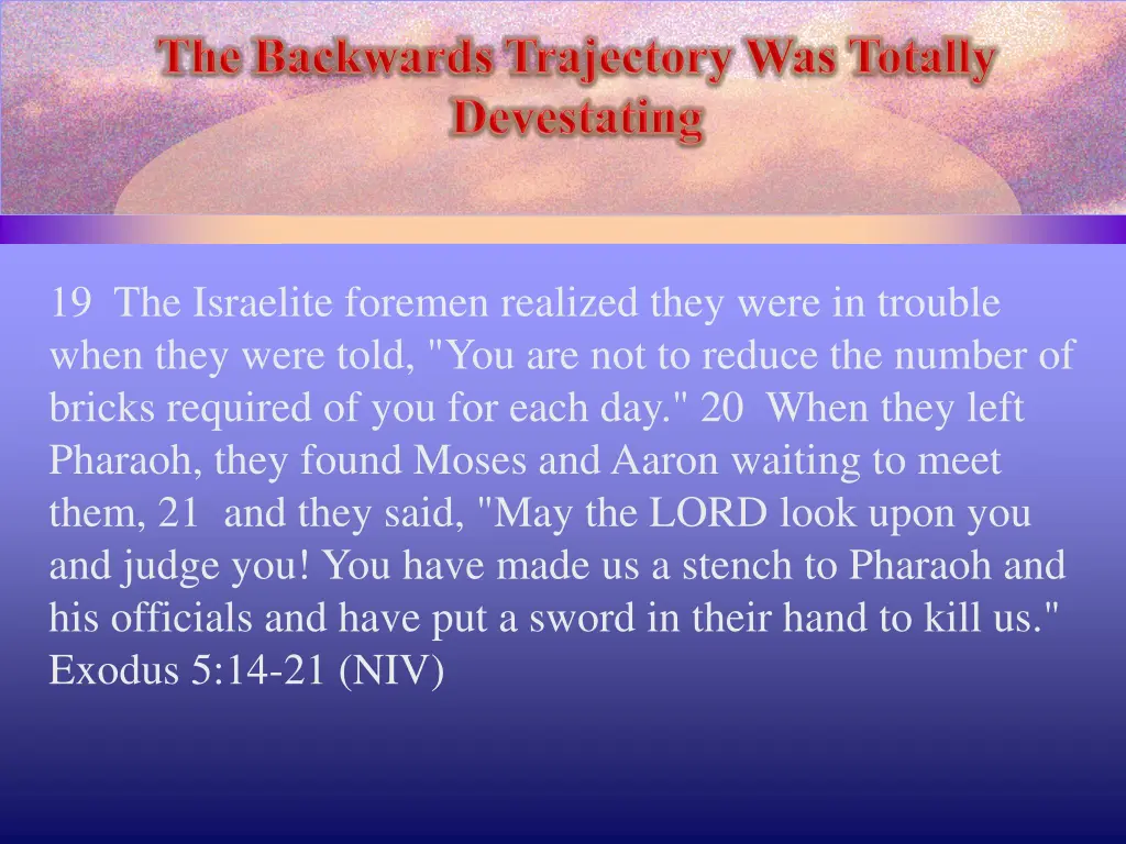 19 the israelite foremen realized they were