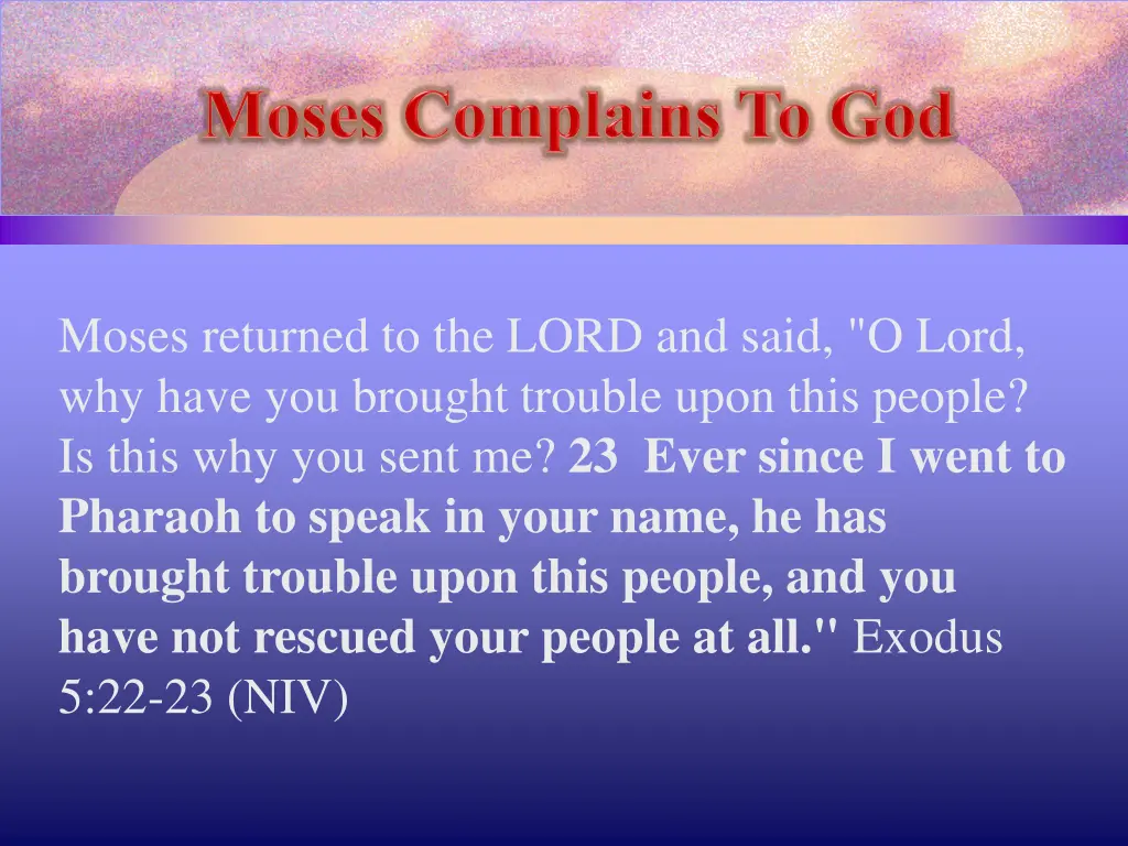moses returned to the lord and said o lord