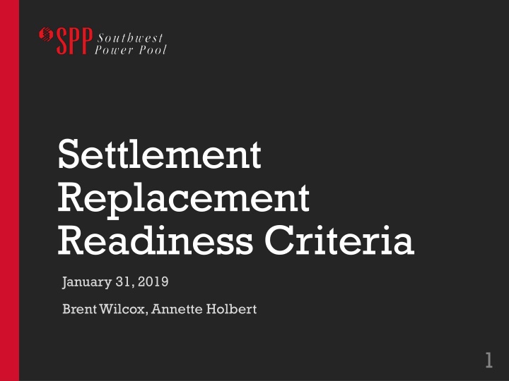 settlement replacement readiness criteria