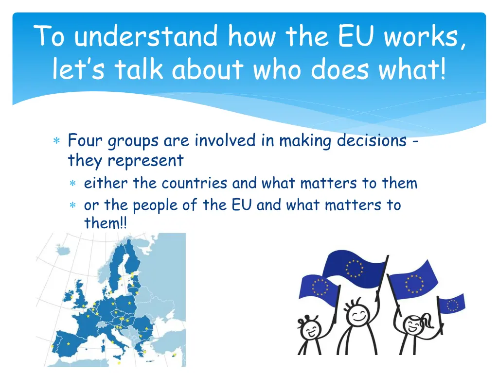 to understand how the eu works let s talk about
