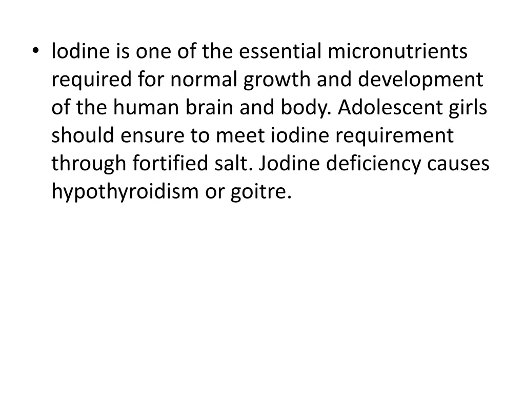 lodine is one of the essential micronutrients