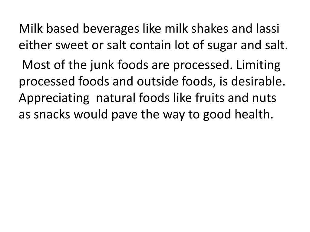 milk based beverages like milk shakes and lassi