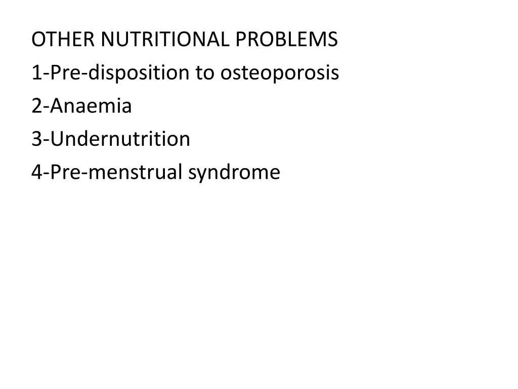 other nutritional problems 1 pre disposition