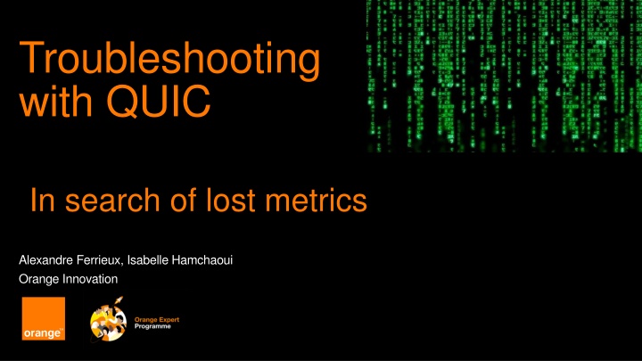 troubleshooting with quic in search of lost