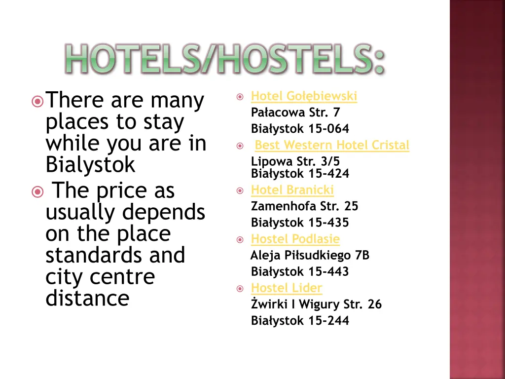 hotels hostels there are many places to stay