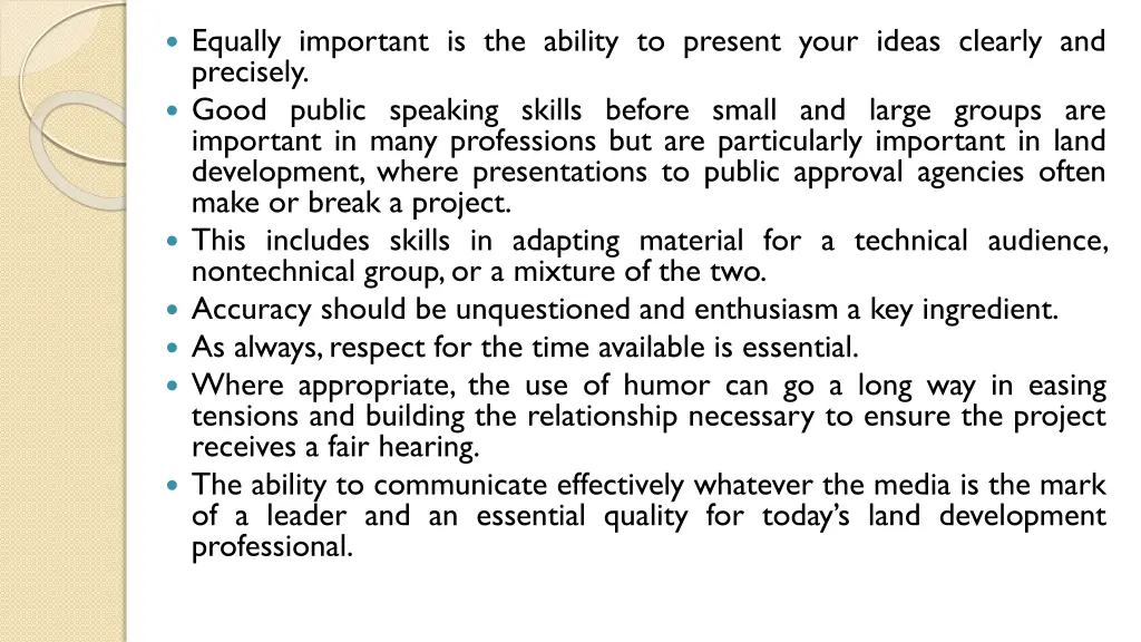 equally important is the ability to present your