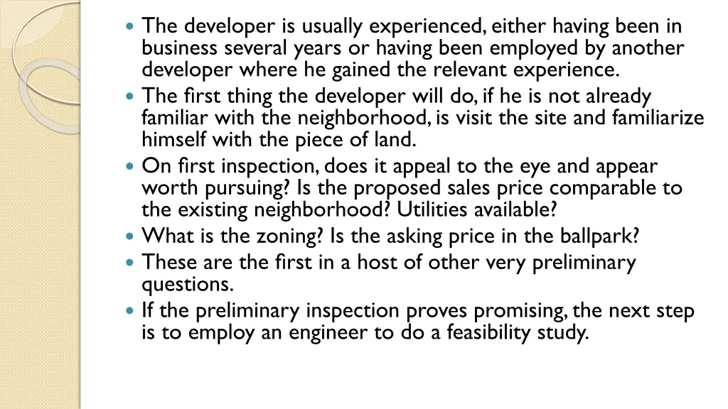the developer is usually experienced either