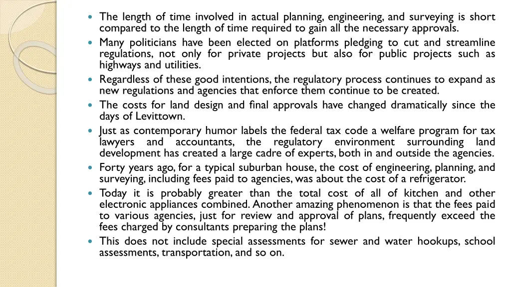 the length of time involved in actual planning