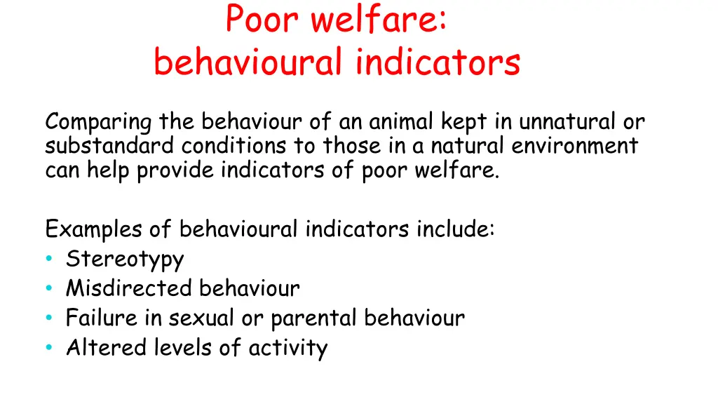 poor welfare behavioural indicators