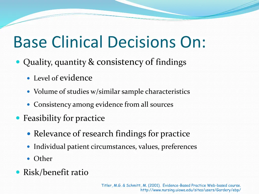 base clinical decisions on