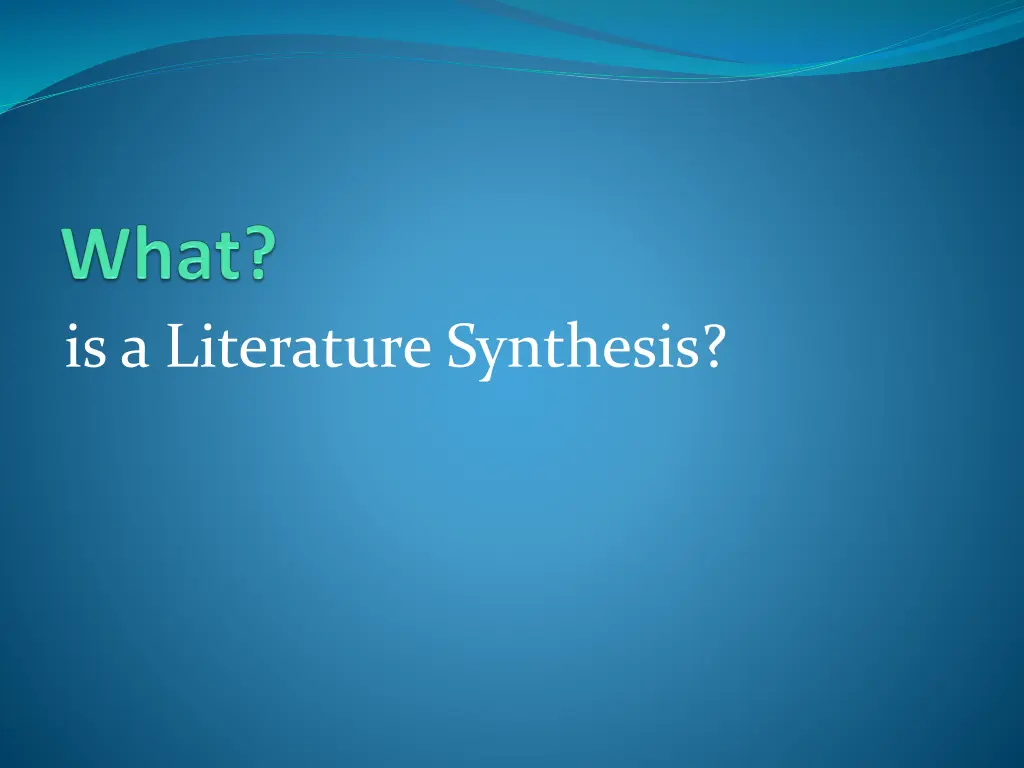 is a literature synthesis