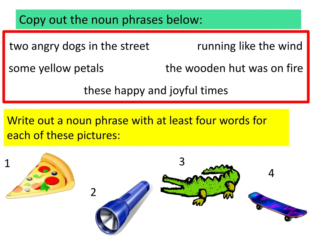copy out the noun phrases below