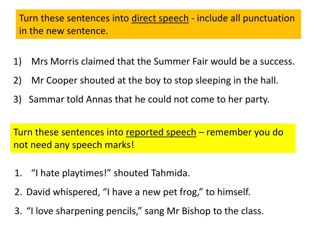 turn these sentences into direct speech include