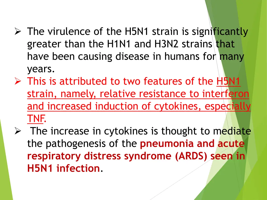 the virulence of the h5n1 strain is significantly