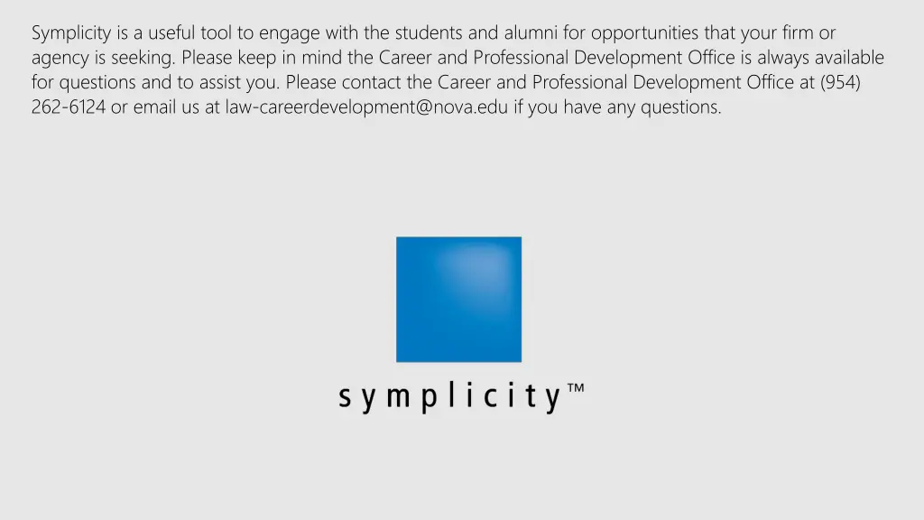 symplicity is a useful tool to engage with