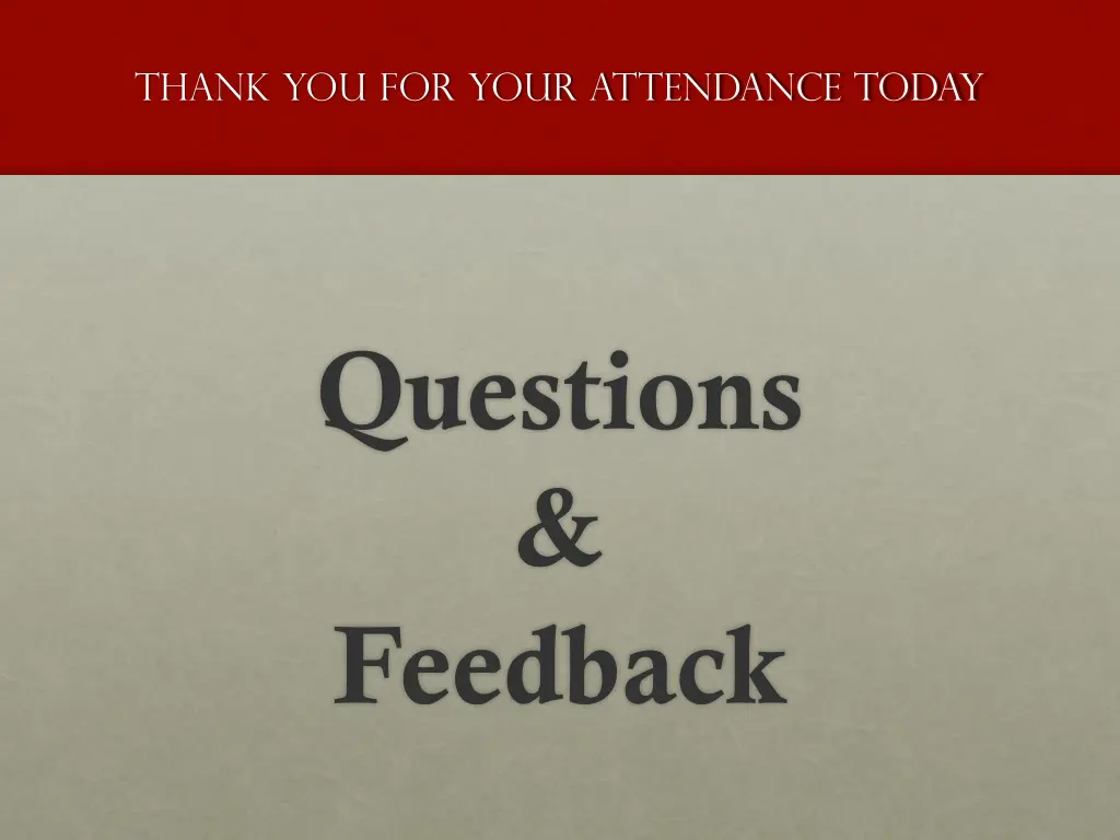 thank you for your attendance today