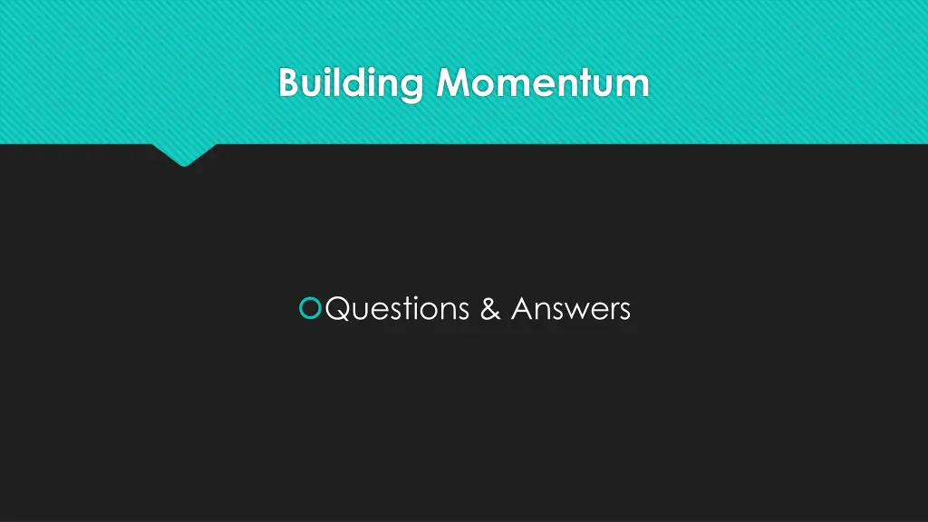building momentum