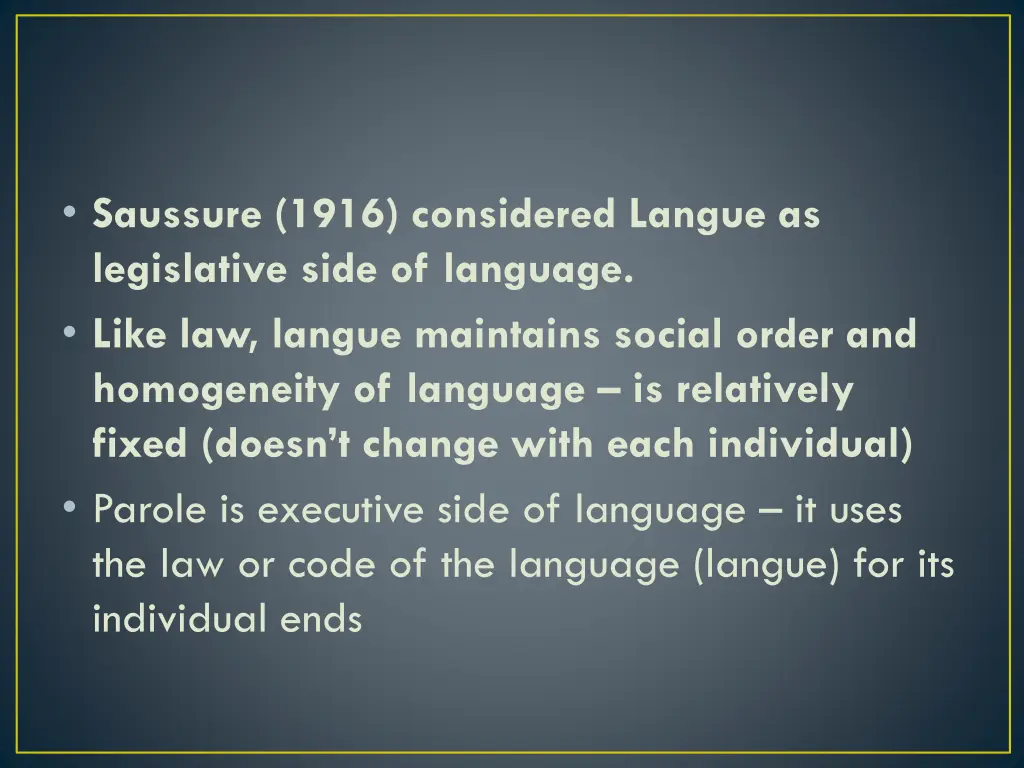 saussure 1916 considered langue as legislative