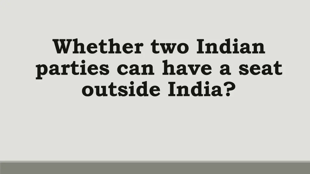 whether two indian parties can have a seat
