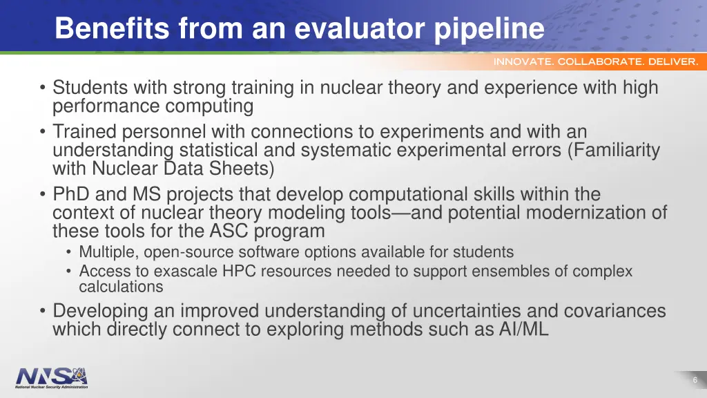 benefits from an evaluator pipeline