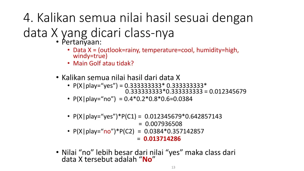 4 kalikan semua nilai hasil sesuai dengan data