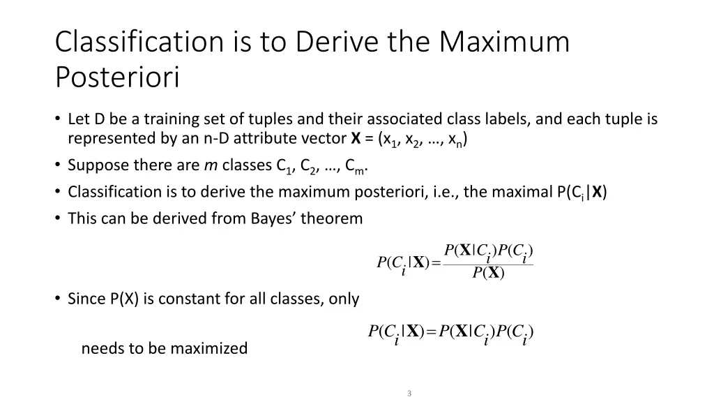 classification is to derive the maximum posteriori
