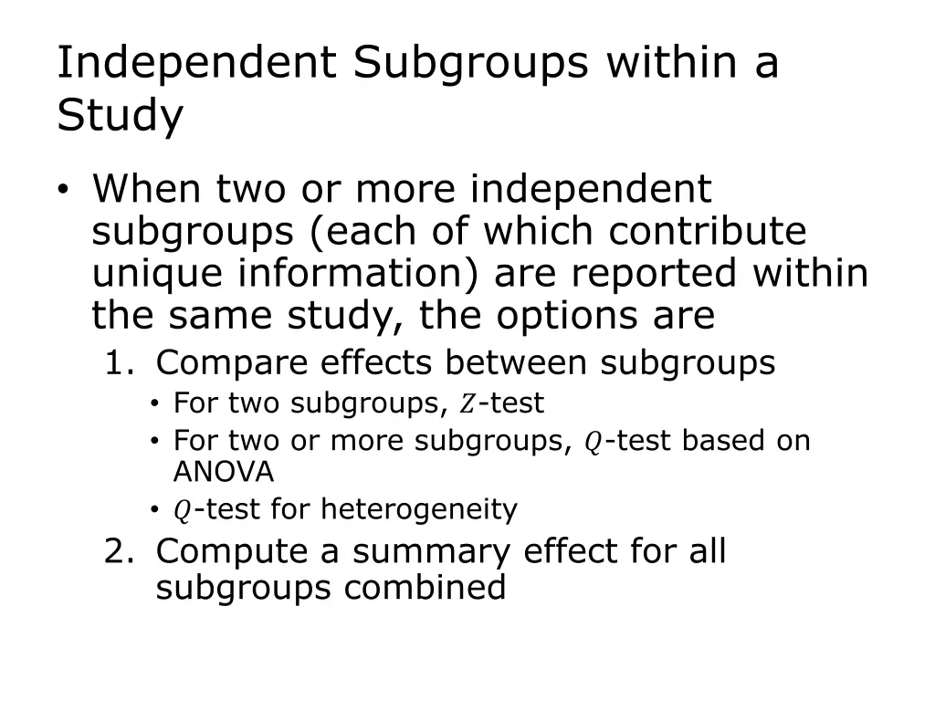 independent subgroups within a study