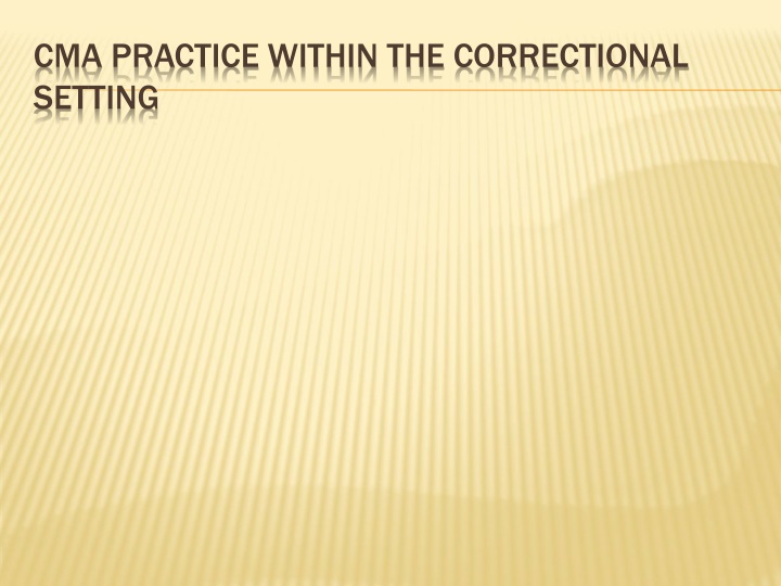cma practice within the correctional setting