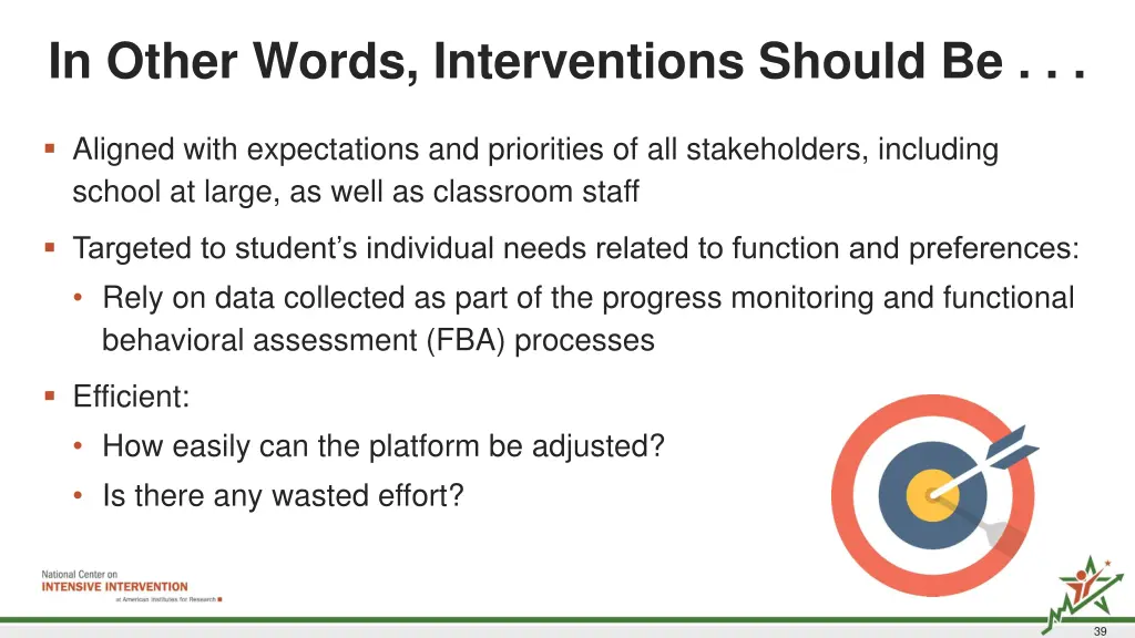 in other words interventions should be