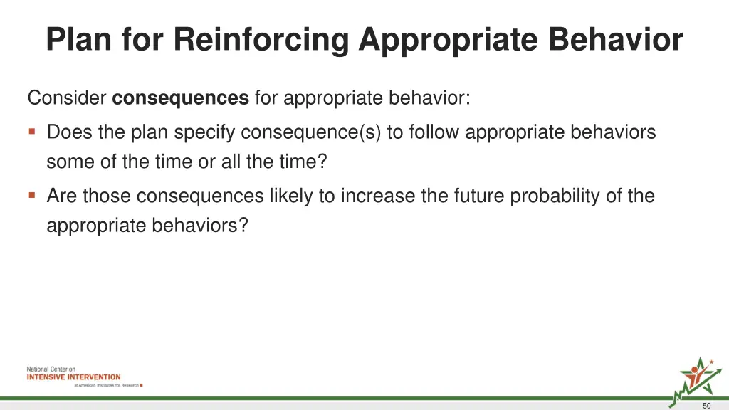 plan for reinforcing appropriate behavior
