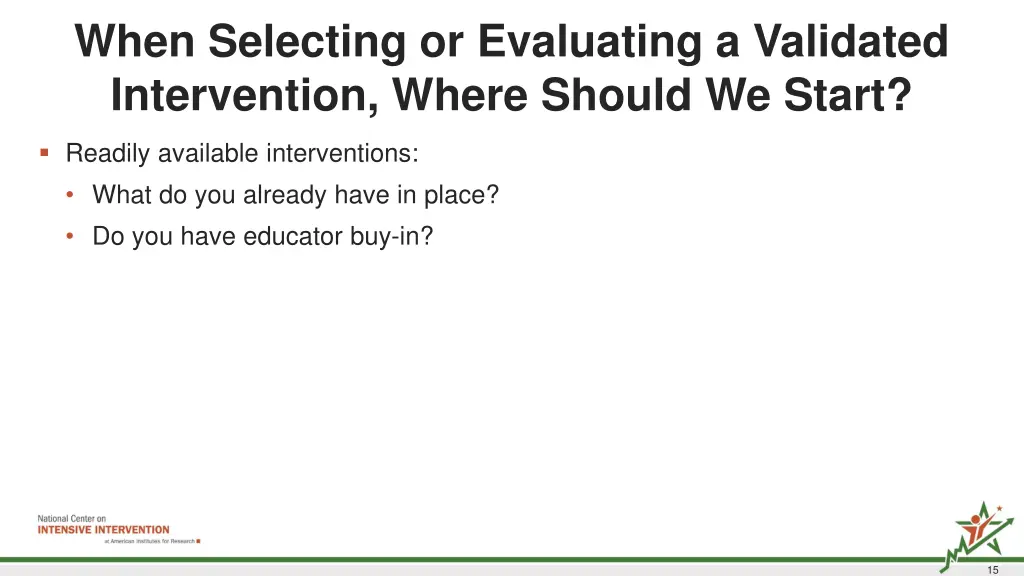 when selecting or evaluating a validated