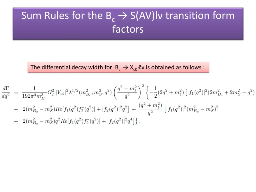 sum rules for the b c s av l transition form 10