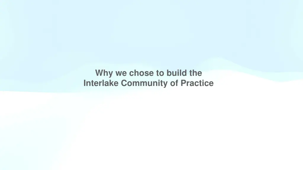 why we chose to build the interlake community