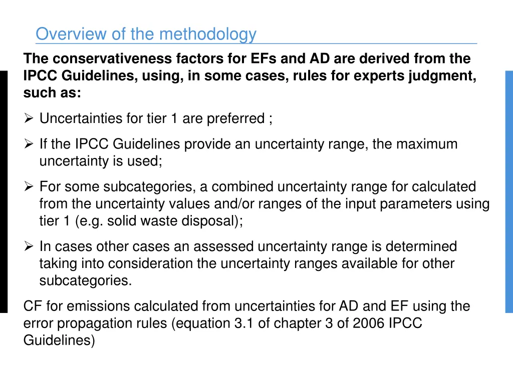 overview of the methodology the conservativeness