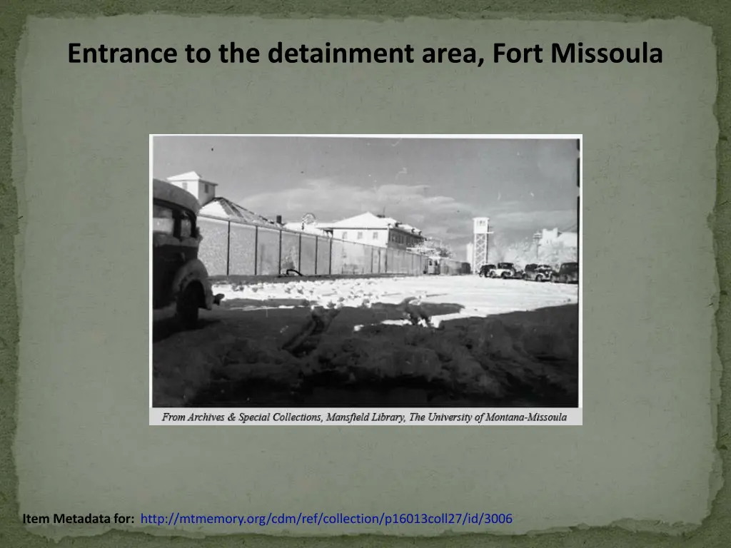 entrance to the detainment area fort missoula