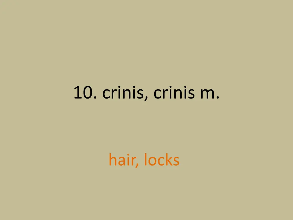10 crinis crinis m 1