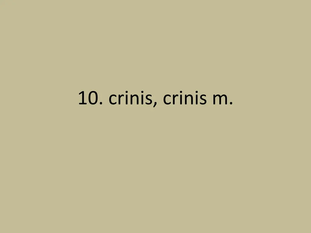 10 crinis crinis m