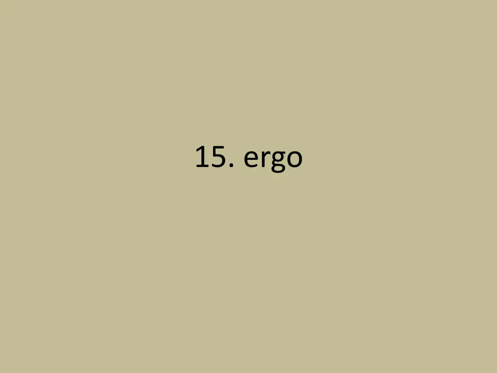 15 ergo