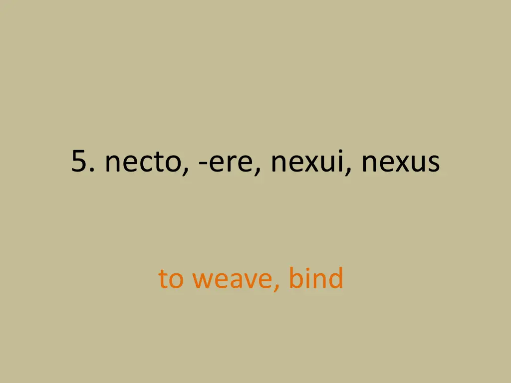 5 necto ere nexui nexus 1