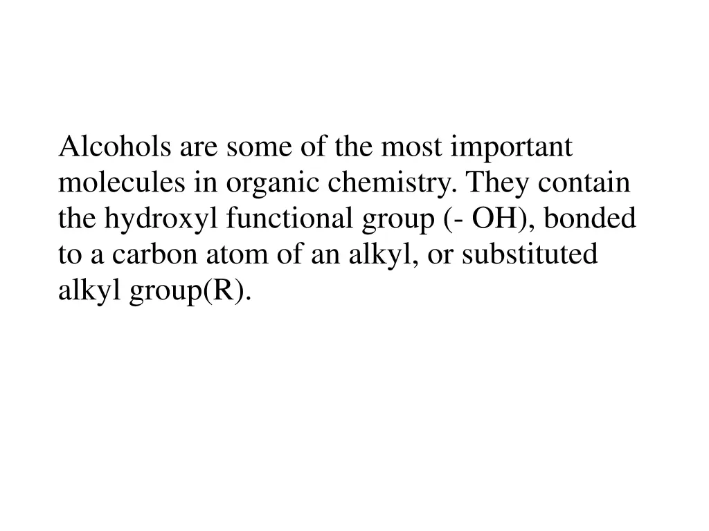 alcohols are some of the most important molecules