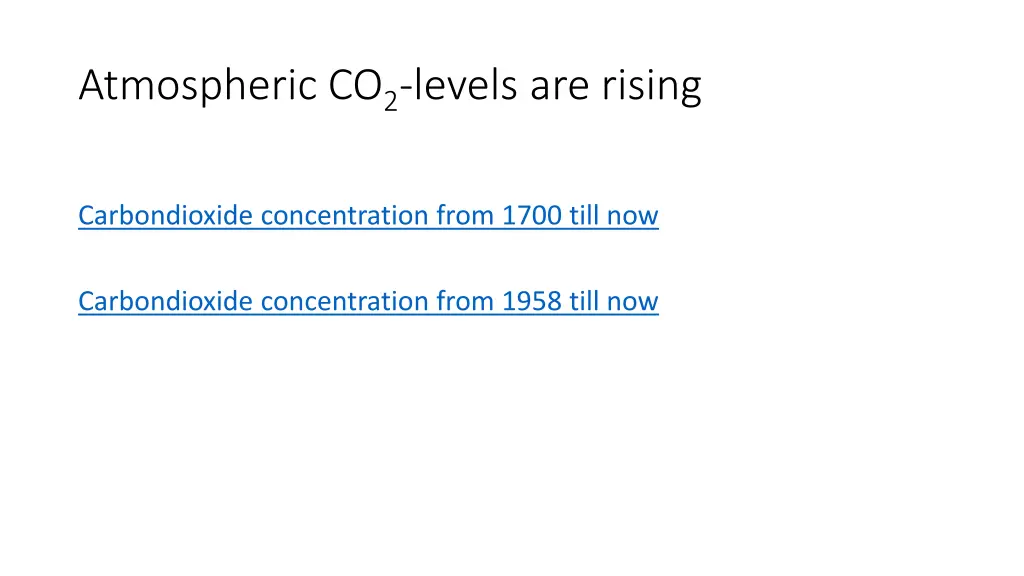 atmospheric co 2 levels are rising