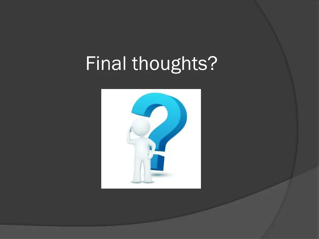 final thoughts